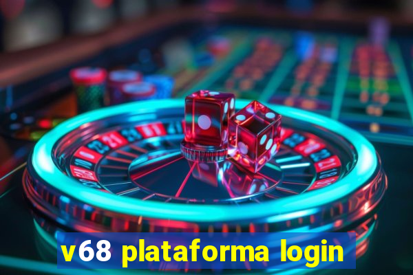 v68 plataforma login